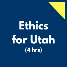 Ethics for Utah 4 hr online CPE course